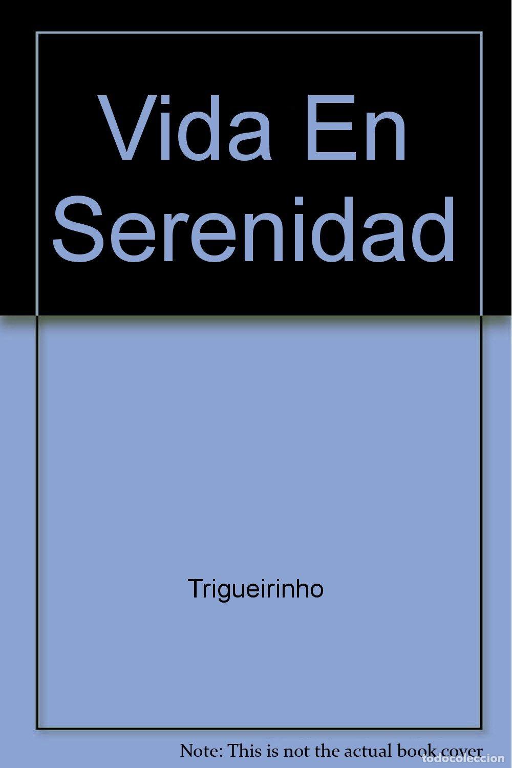 Libros: Vida En Serenidad - Trigueirinho