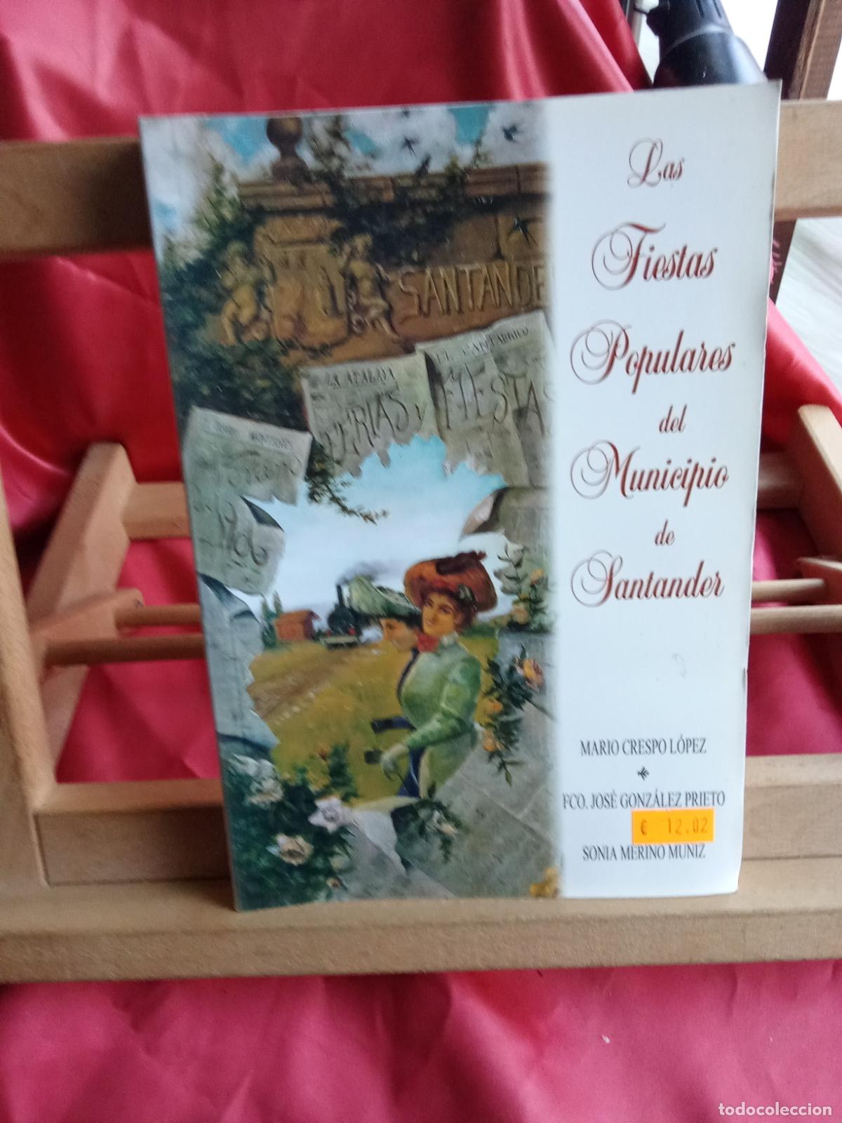 Libri di seconda mano: Las fiestas populalres del Municipio de Santander. Mario Crespo y otros L.16184-2226