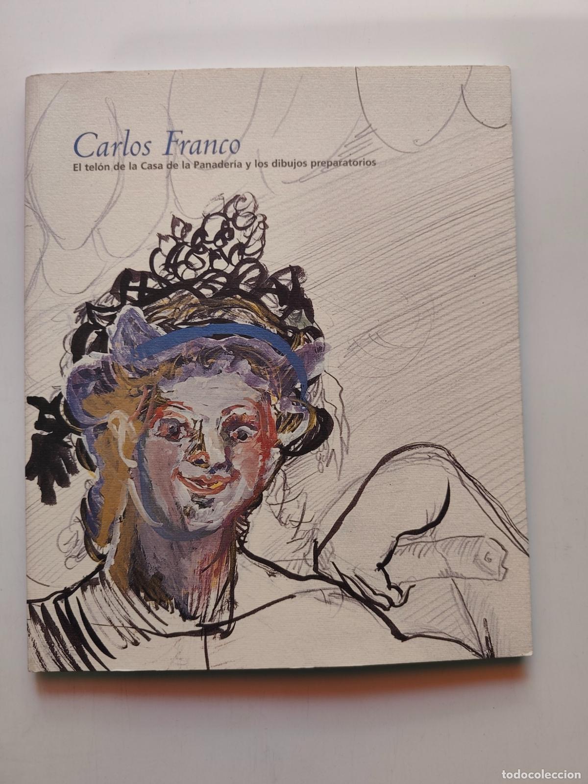 Libros: Carlos Franco - Carlos Franco. El tel&oacute;n de la Casa de la Panader&iacute;a y los dibujos preparatorios