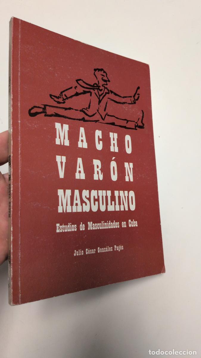 Libros: Macho Var&oacute;n Masculino - Gonz&aacute;lez Pag&eacute;s, Julio C&eacute;sar - Foto 1