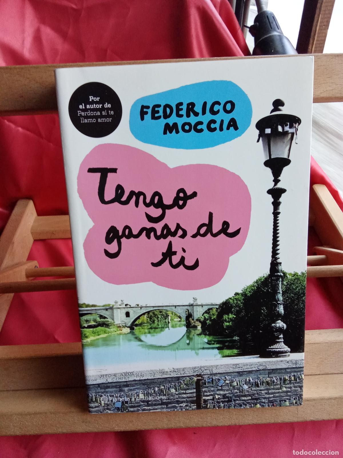 Libros: Tengo ganas de ti. Federico Moccia L.16184-2236