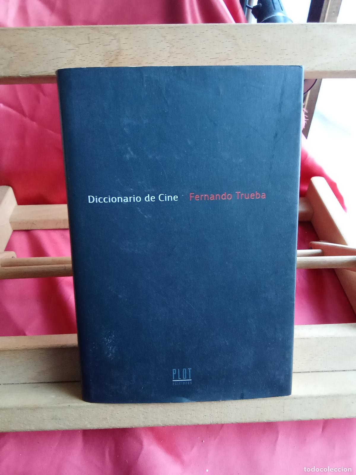 Livres: Diccionario de Cine. Fernando Trueba L.4364-1815