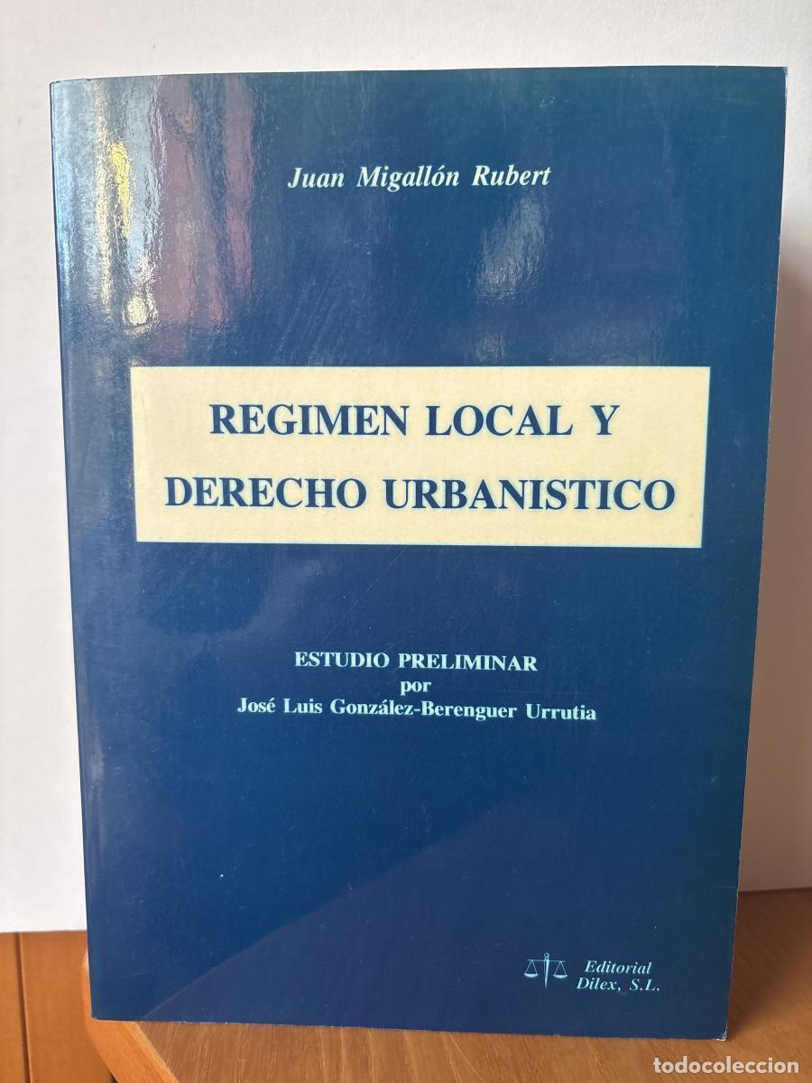 Livres: R&eacute;gimen local y derecho urban&iacute;stico - Juan Migall&oacute;n Rubert TDK664