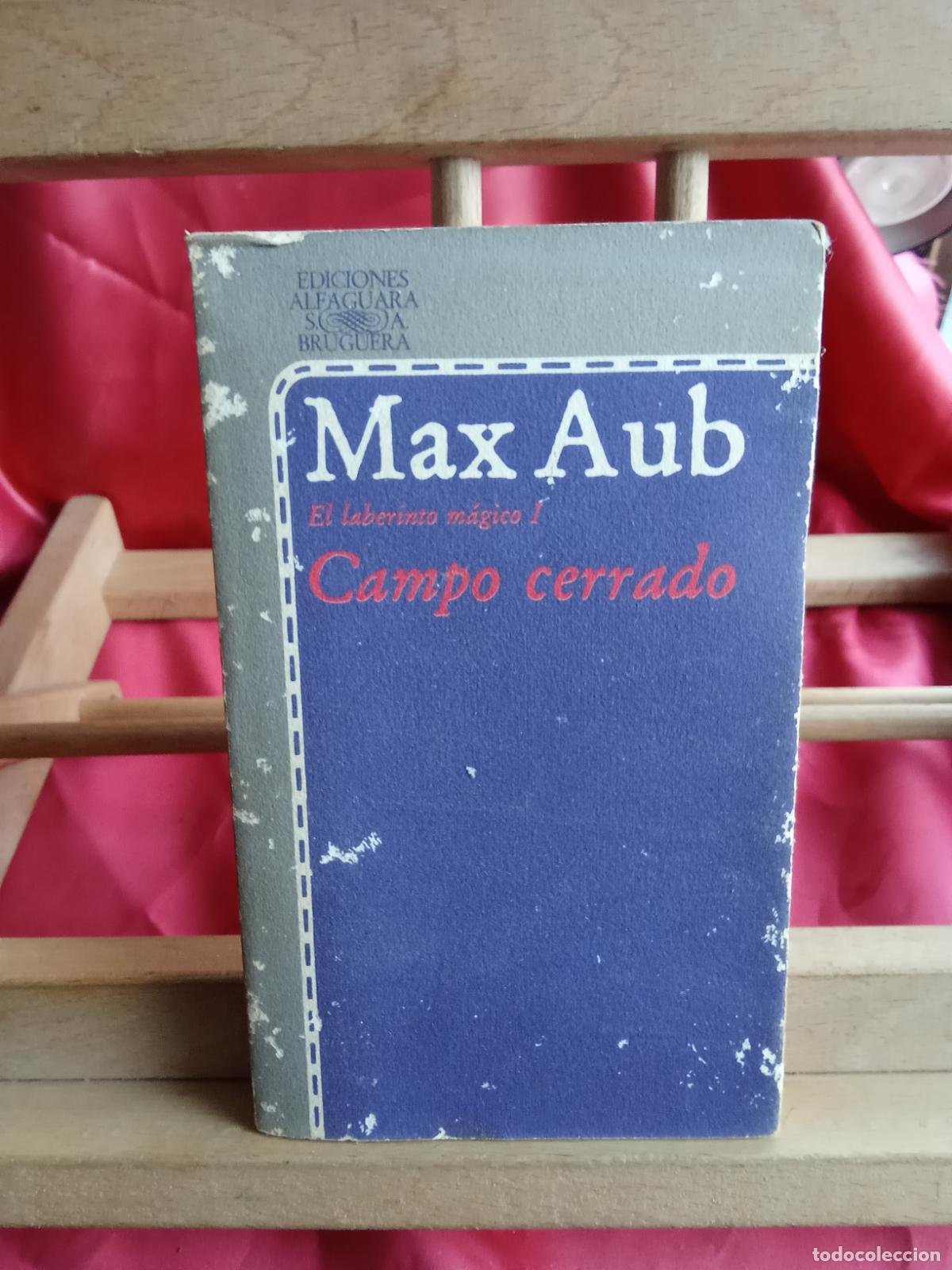 Livres: Campo cerrado: El laberinto m&aacute;gico I. Max Aub L.4364-1820