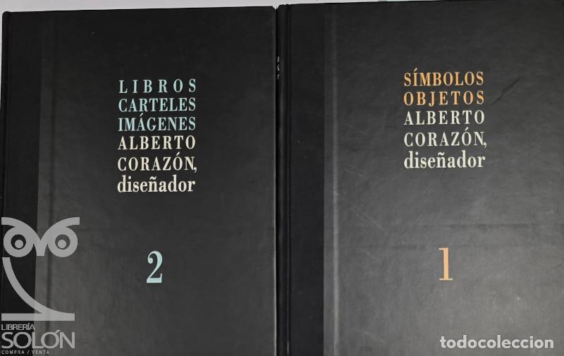 Livres: Alberto Coraz&oacute;n, dise&ntilde;ador. Tomo 1: S&iacute;mbolos, objetos. Tomo 2: Libros, carteles, im&aacute;genes - Alberto