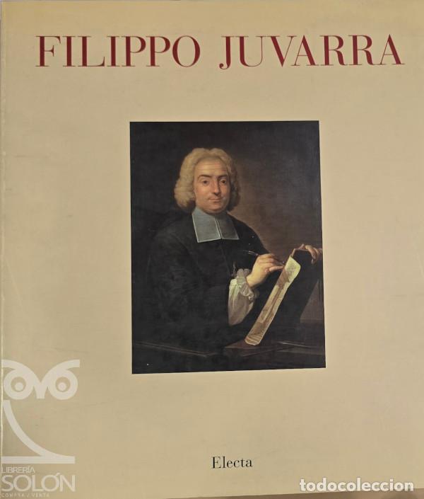 books: Filippo Juvarra 1678-1736. De Mesina al Palacio Real de Madrid - Aa. Vv.
