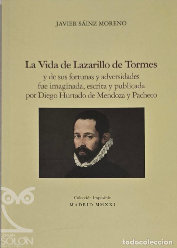 Livres: La vida de Lazarillo de Tormes y de sus fortunas y adversidades fue imaginada, escrita y publicada p