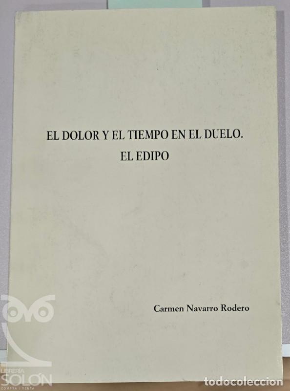 Livres: El dolor y el tiempo en el duelo. El Edipo - Carmen Navarro Rodero