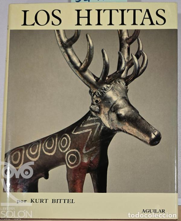 books: Los hititas - Kurt Bittel