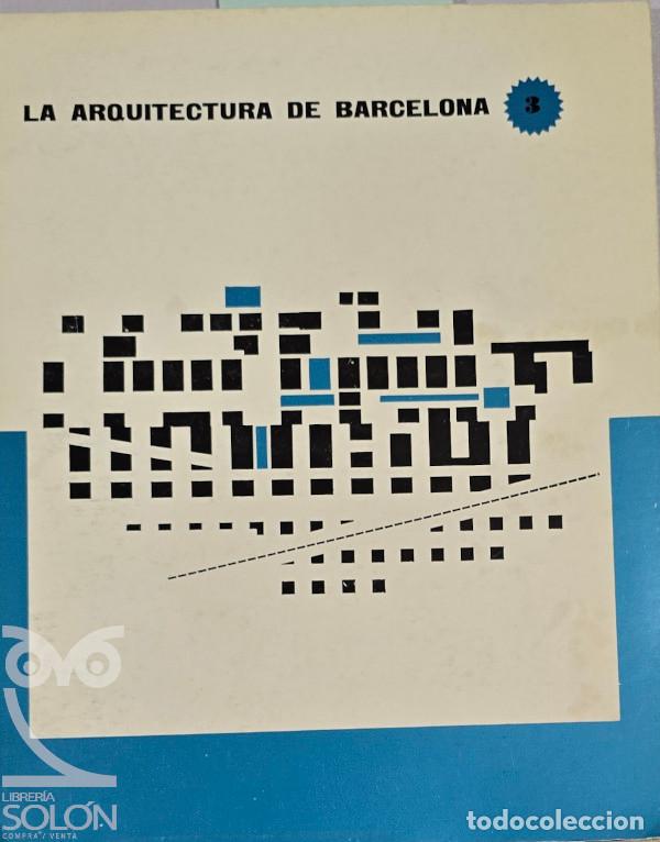 Livres: La arquitectura de Barcelona 3. Separata de la revista �Hogar y Arquitectura� - Carlos Flores/Eduard
