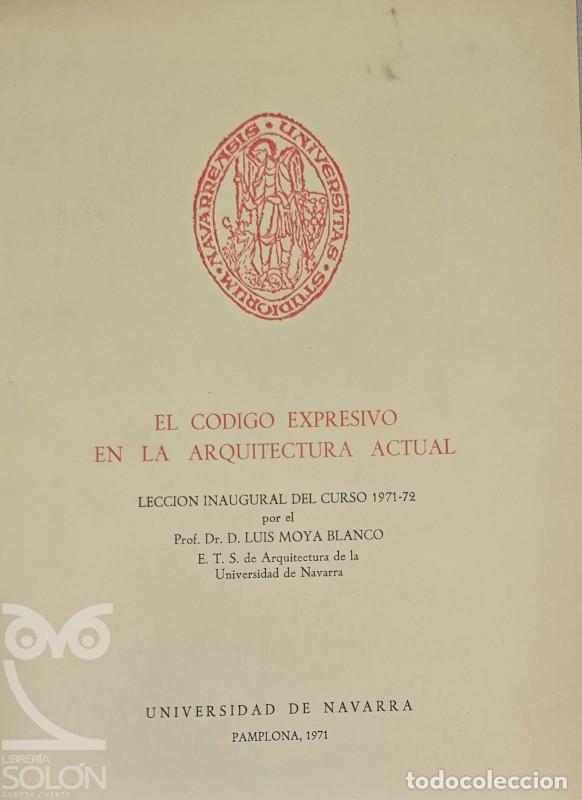 Libros: El c&oacute;digo expresivo en la arquitectura actual - Luis Moya Blanco - Foto 1