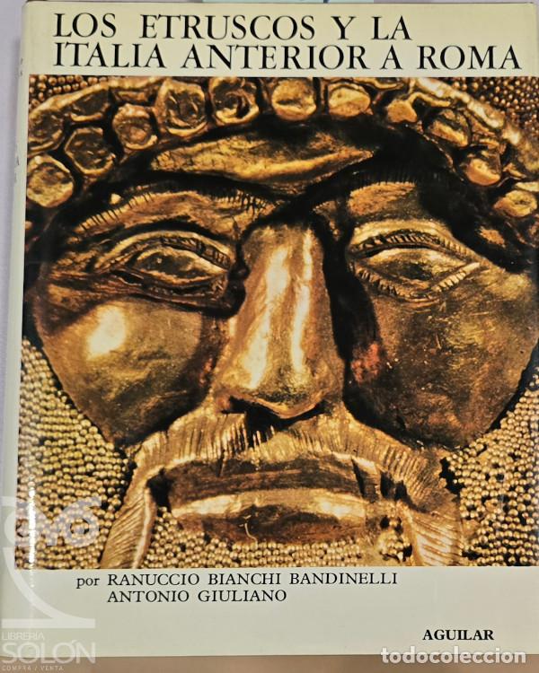 Livres: Los etruscos y la Italia anterior a Roma - Ranuccio Bianchi Bandinelli/Antonio Giuliano