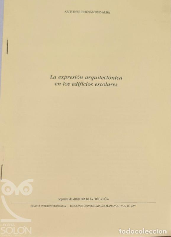 Libros: Separata de &laquo;Historia de la Educaci&oacute;n&raquo; Vol. 16 1997 � La expresi&oacute;n arquitect&oacute;nica en los edificos es - Foto 1