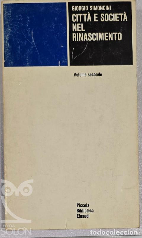 Libros: Citt&agrave; e societ&agrave; nel Rinascimento � Volume secondo - Giorgio Simoncini - Foto 1