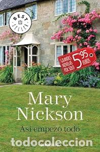 Libros: As&iacute; empez&oacute; todo - Mary Nickson - Foto 1