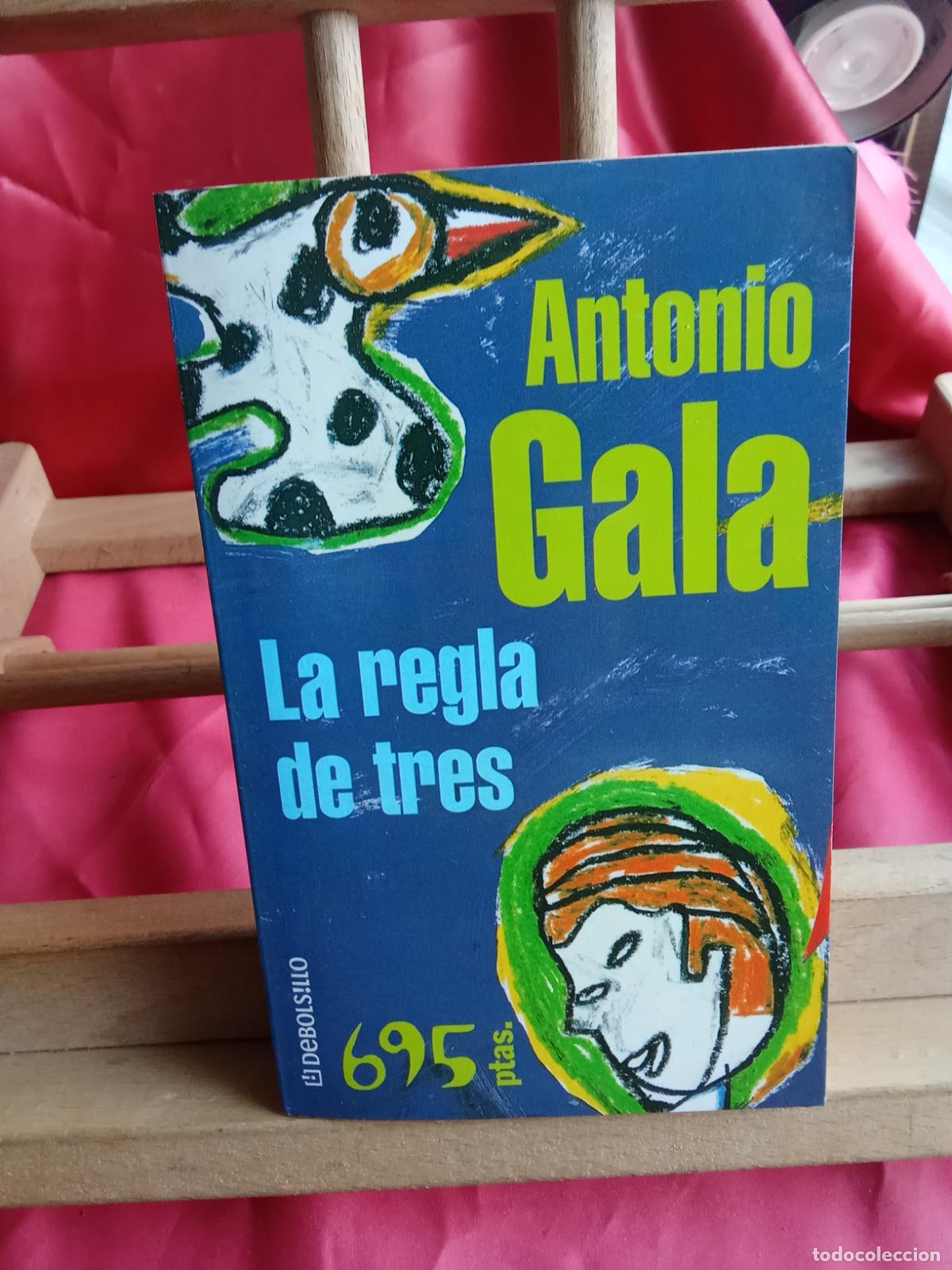 Libros: La regla de tres. Antonio Gala L.4364-1831