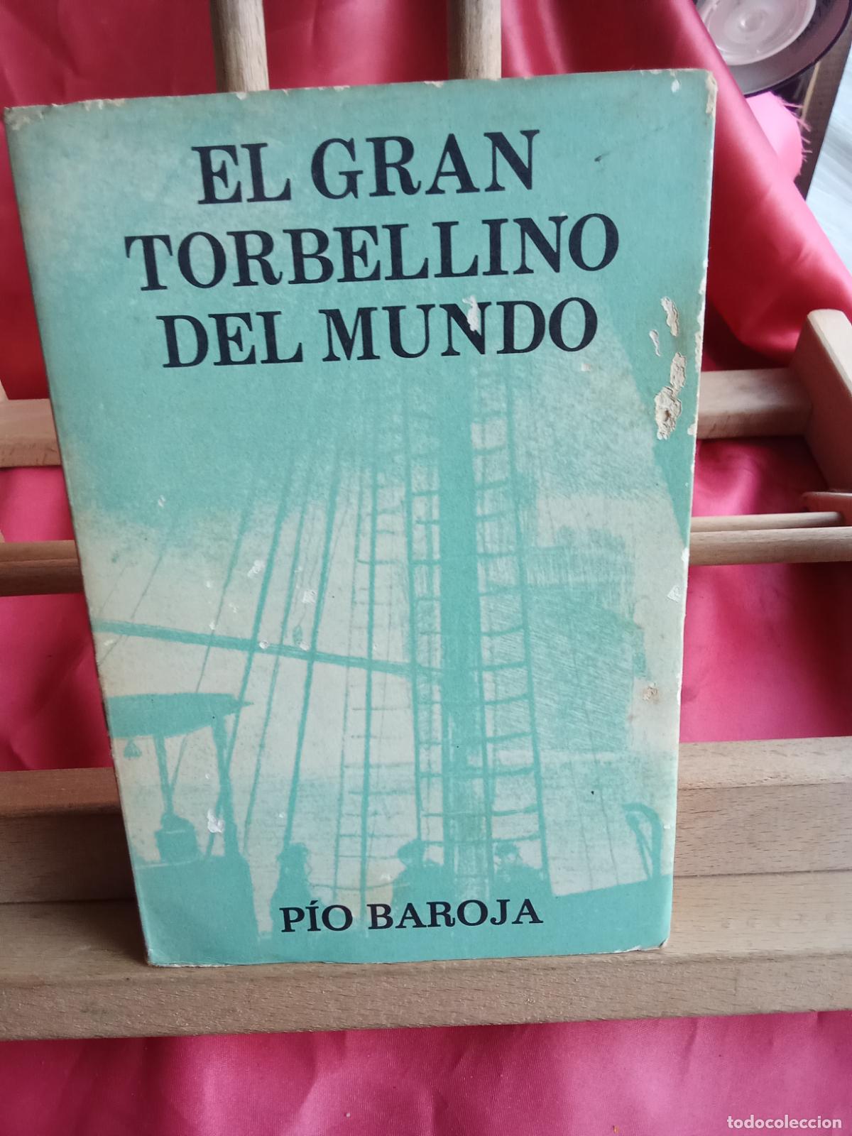 Libros: El gran torbellino del mundo. P&iacute;o Baroja L.4364-1834