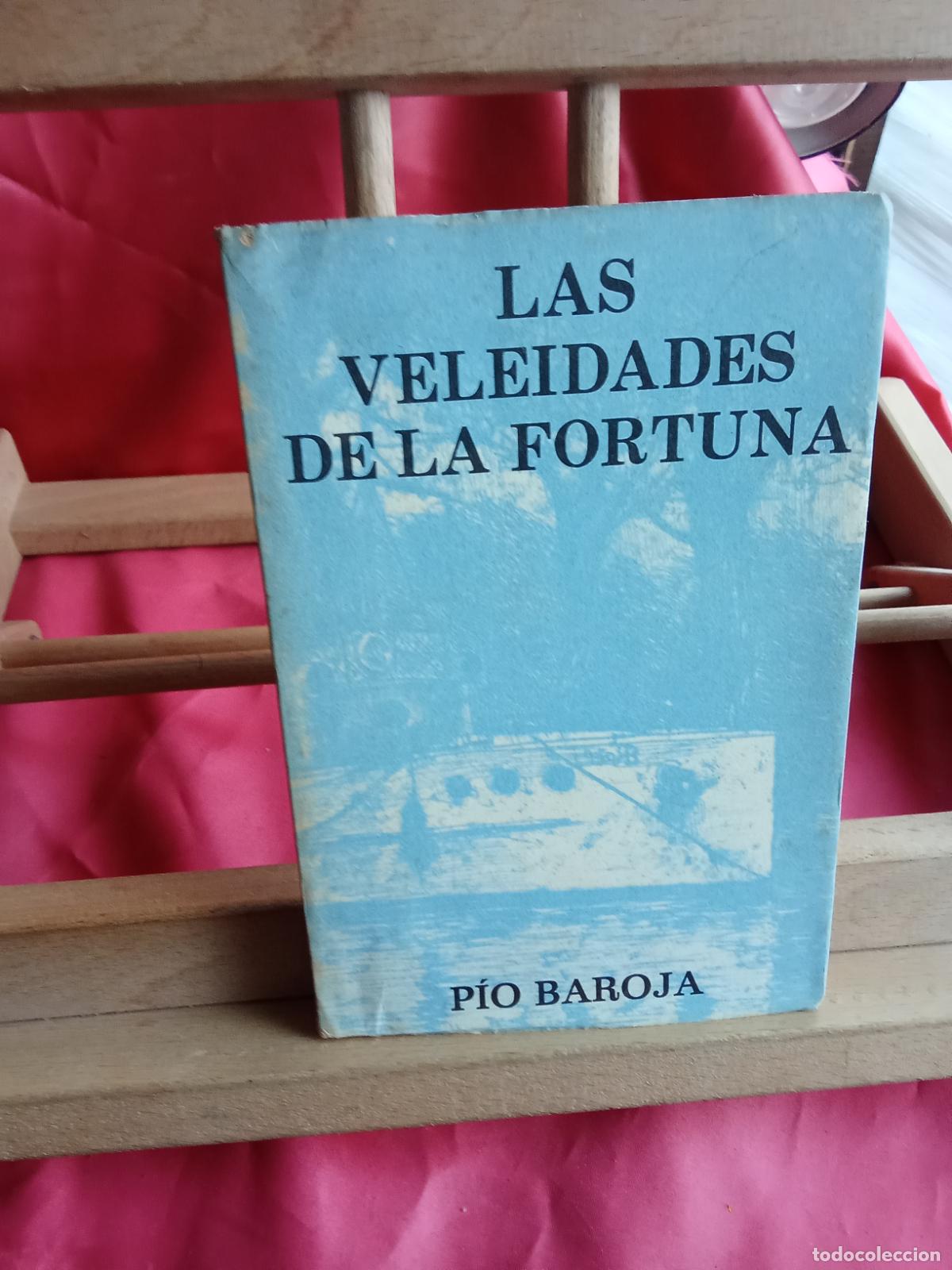 Libros: Las veleidades de la fortuna. P&iacute;o Baroja L.4364-1835