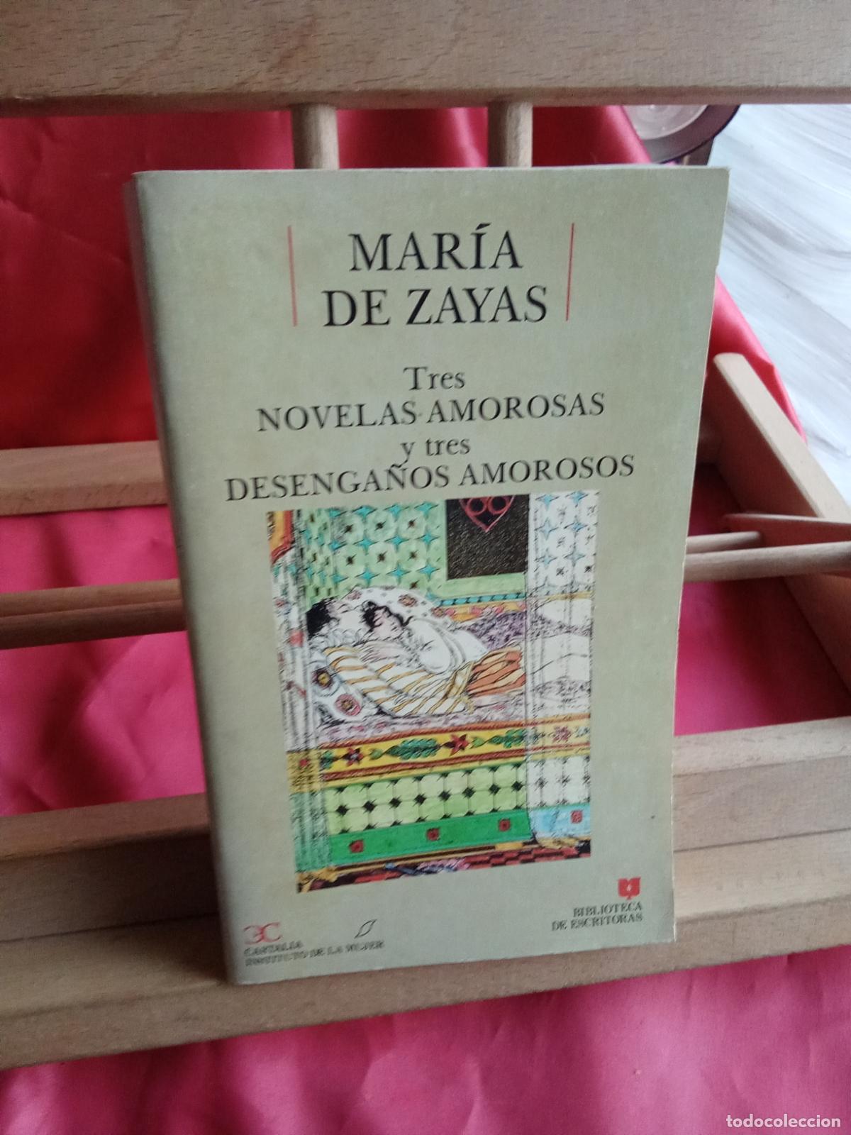Libros: Tres novelas amorosas y tres desenga&ntilde;os amorosos. Mar&iacute;a de Zayas L.4364-1836