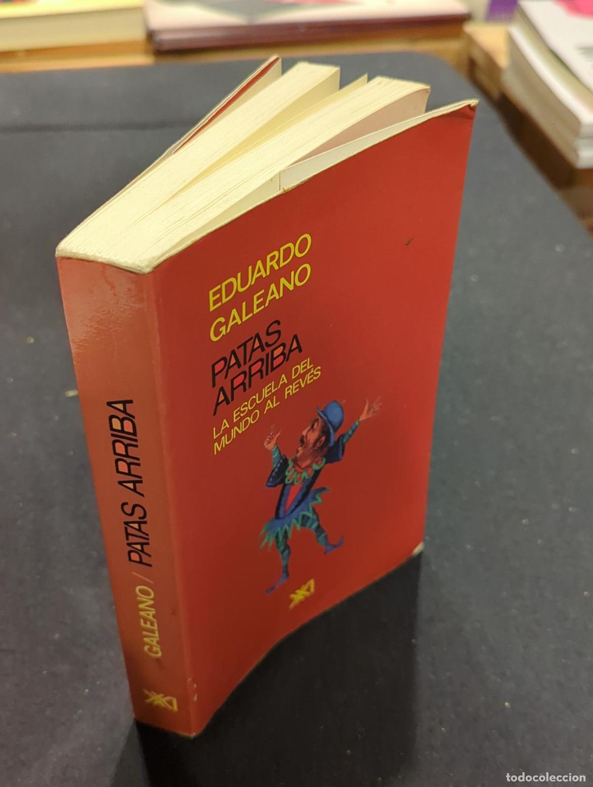 Libros: Patas arriba - Eduardo H. Galeano - Foto 3