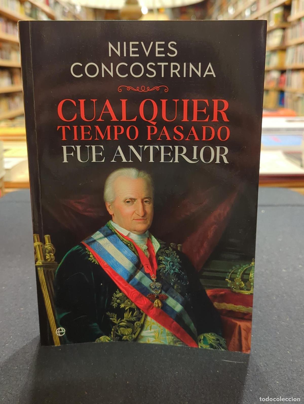 Livres: Cualquier tiempo pasado fue anterior - Nieves Concostrina
