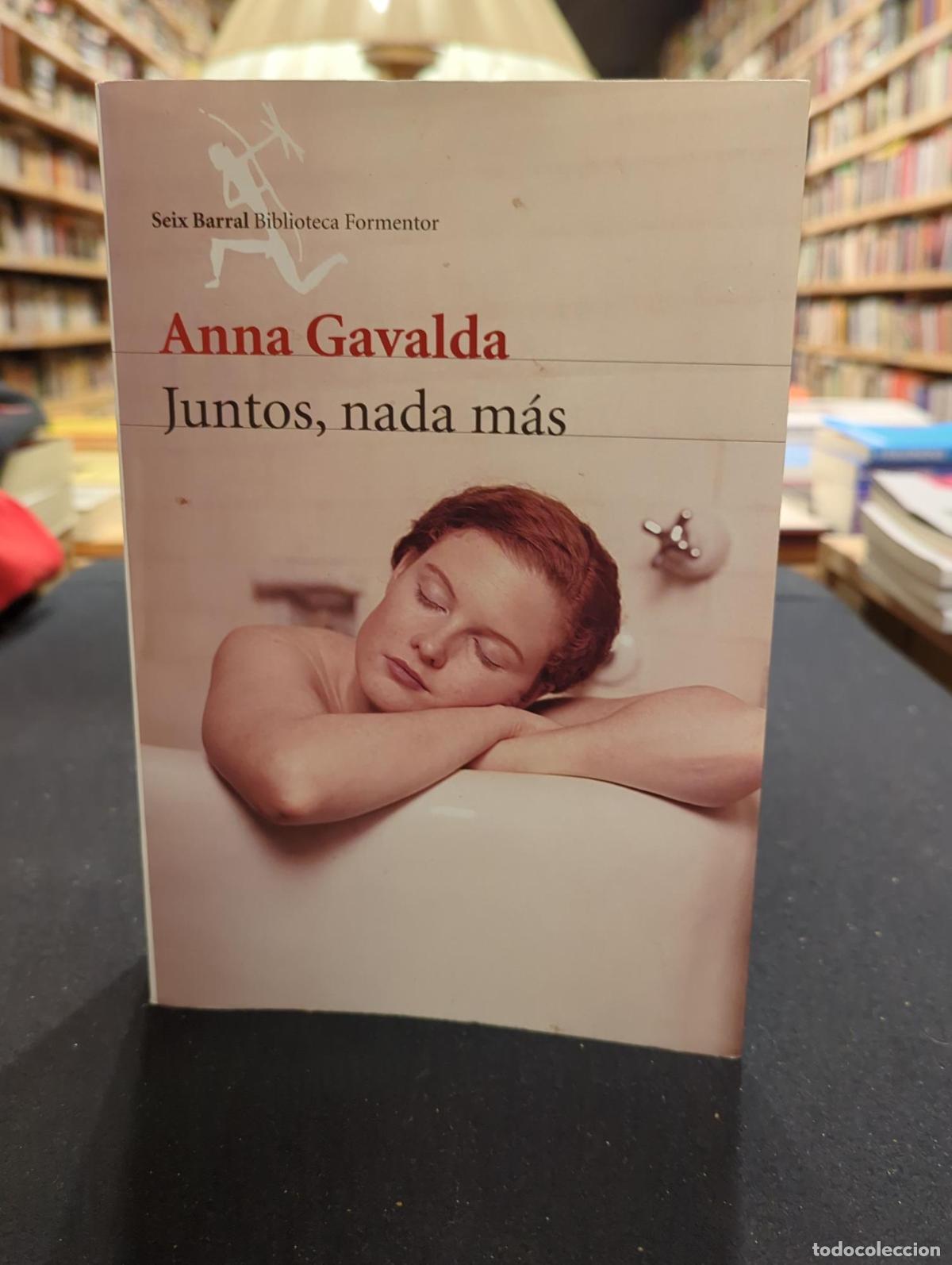 Livres: Juntos, nada m&aacute;s - Anna Gavalda