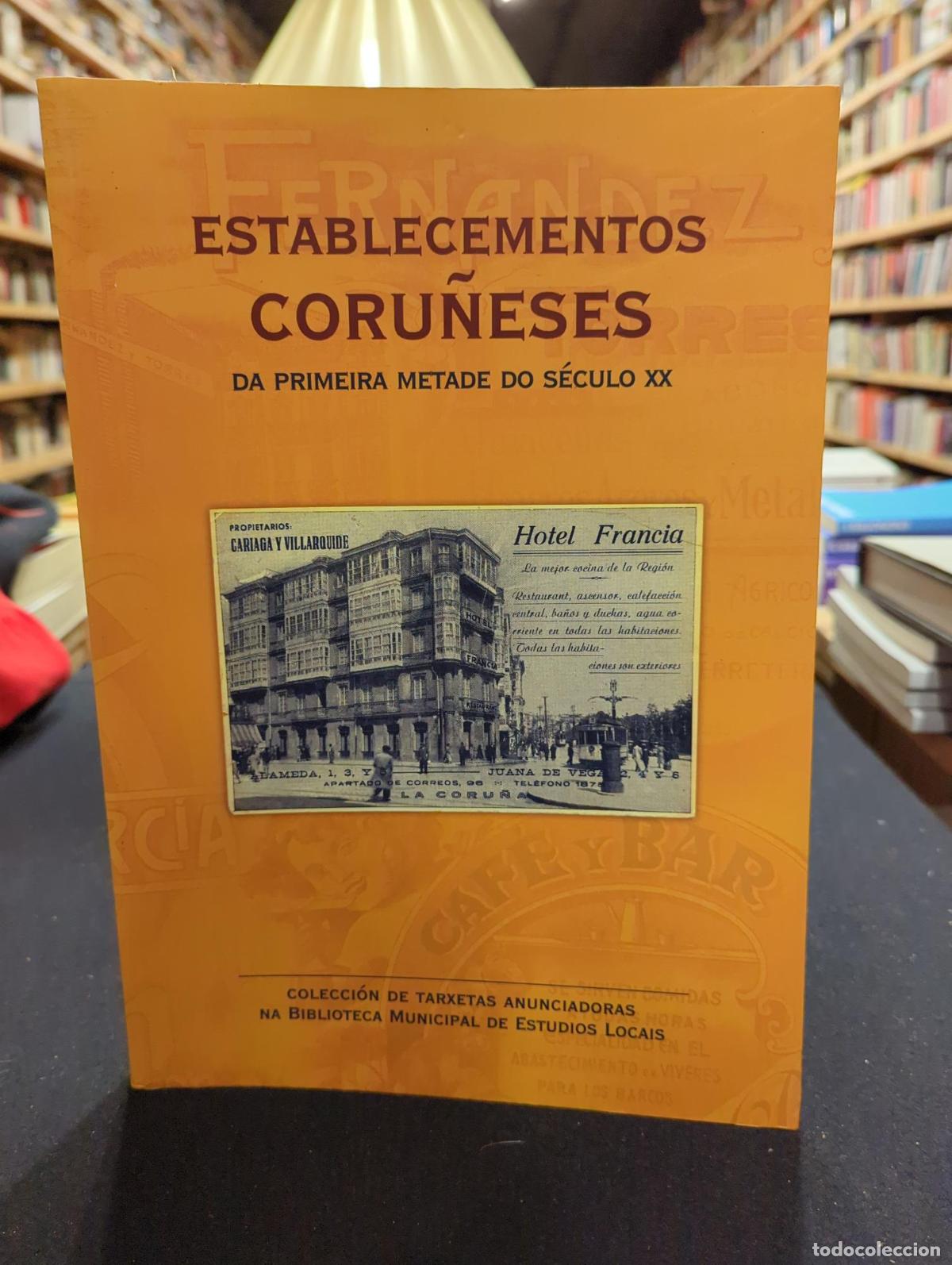 B&uuml;cher: Establecimientos coru&ntilde;eses da primeira metado do s&eacute;culo XX - VVAA