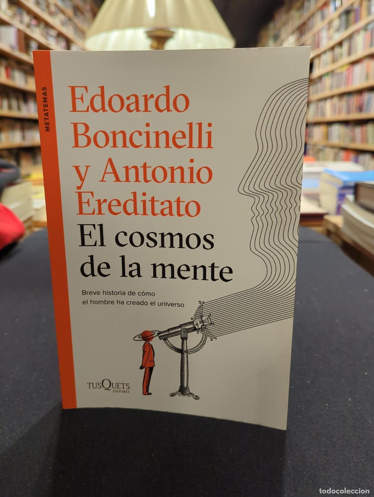 Libros: El cosmos de la mente - Antonio Ereditato Edoardo Boncinelli - Foto 2