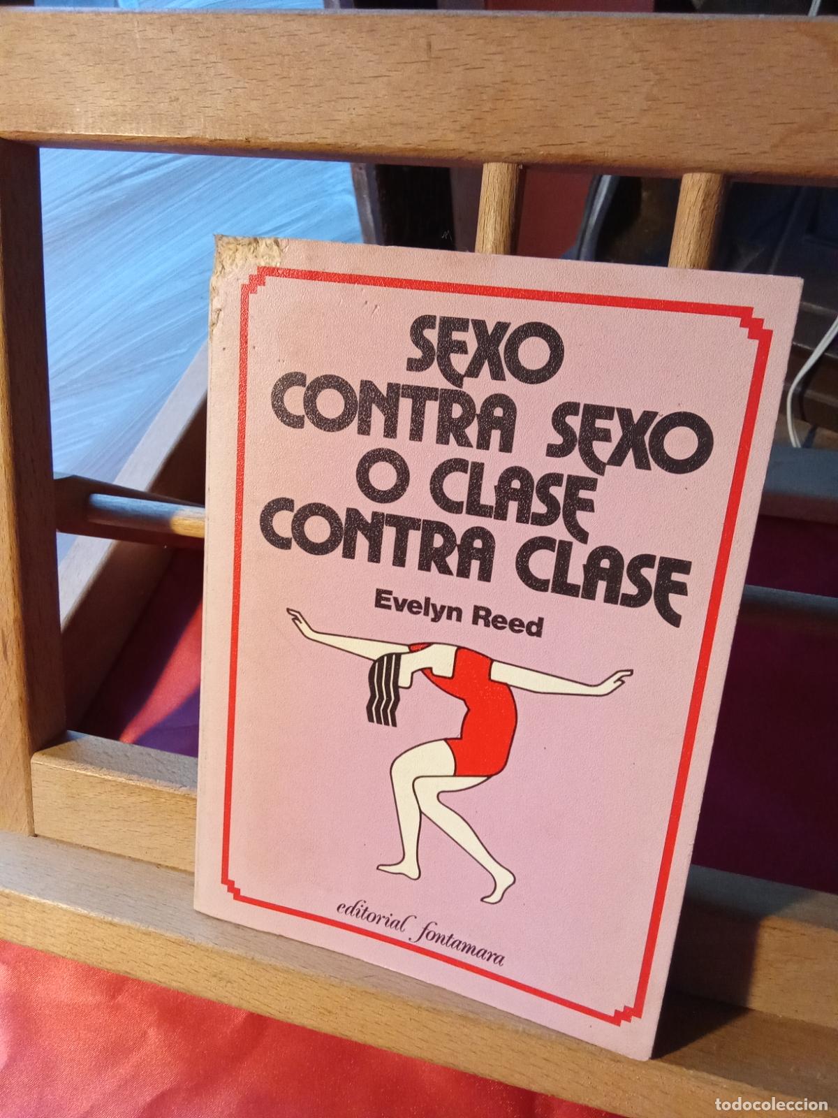 Libros: Sexo contra sexo o clase contra clase. Evelyn Reed L.4364-1849