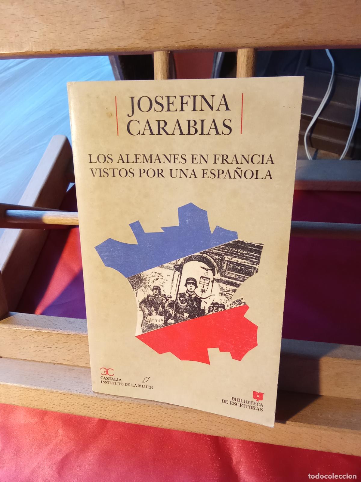 Libros: Los alemanes en Francia vistos por una espa&ntilde;ola. Josefina Carabias L.4364-1851