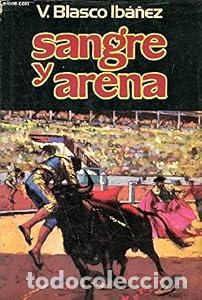 Libros: Sangre y arena - Vicente Blasco Iba&ntilde;ez - Foto 1