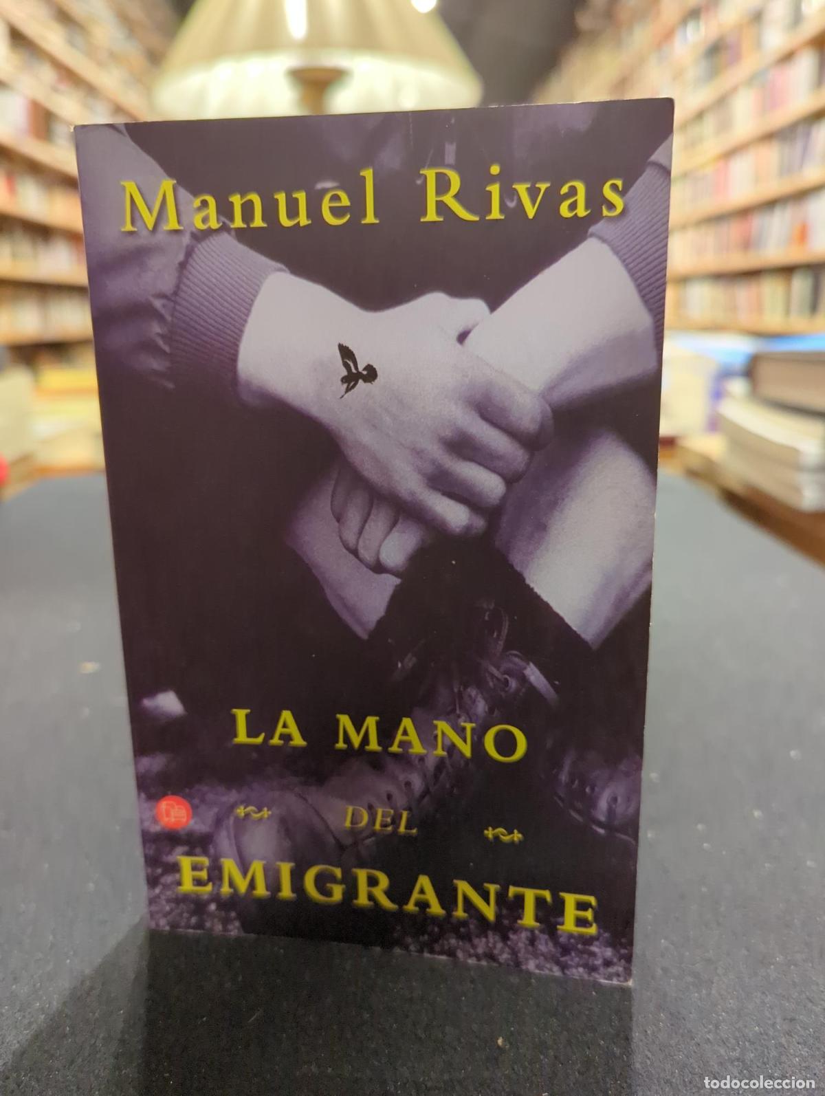 Libros: LA MANO DEL EMIGRANTE PDL MANUEL RIVAS - Manuel Rivas Barros