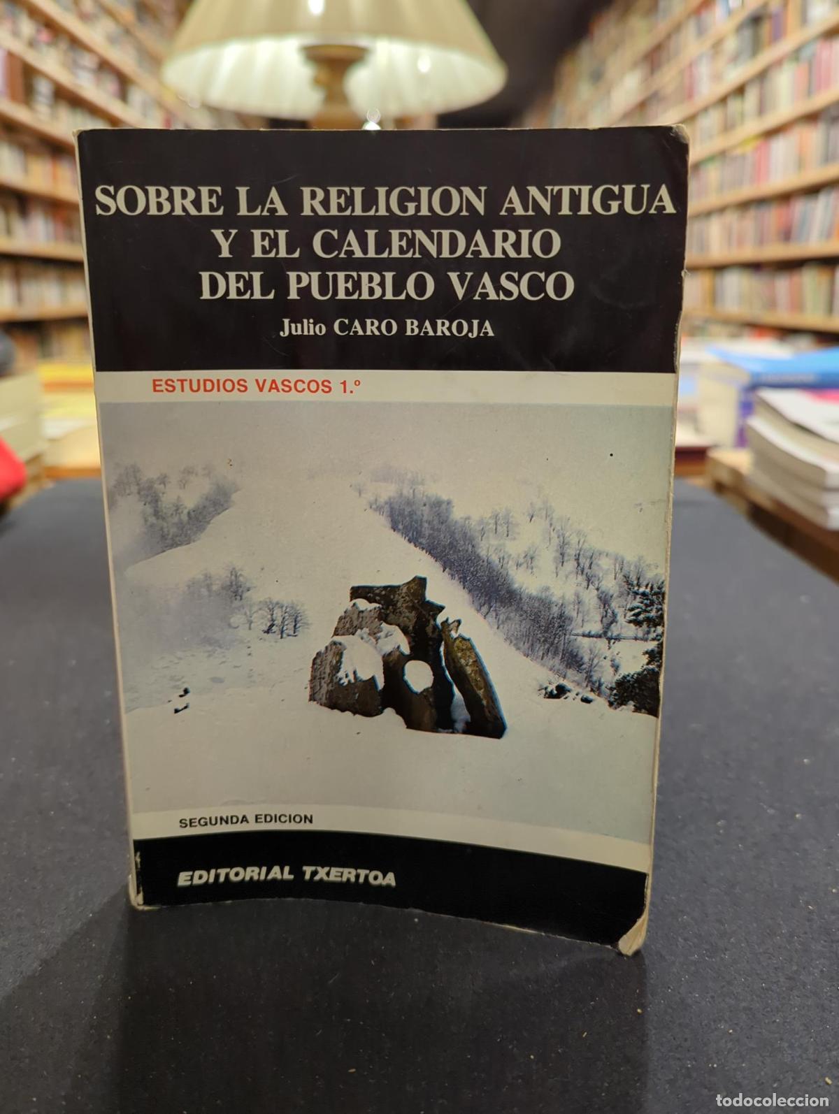 Libros: Sobre la religion antigua y el calendario del pueblo vasco - Julio Caro Baroja