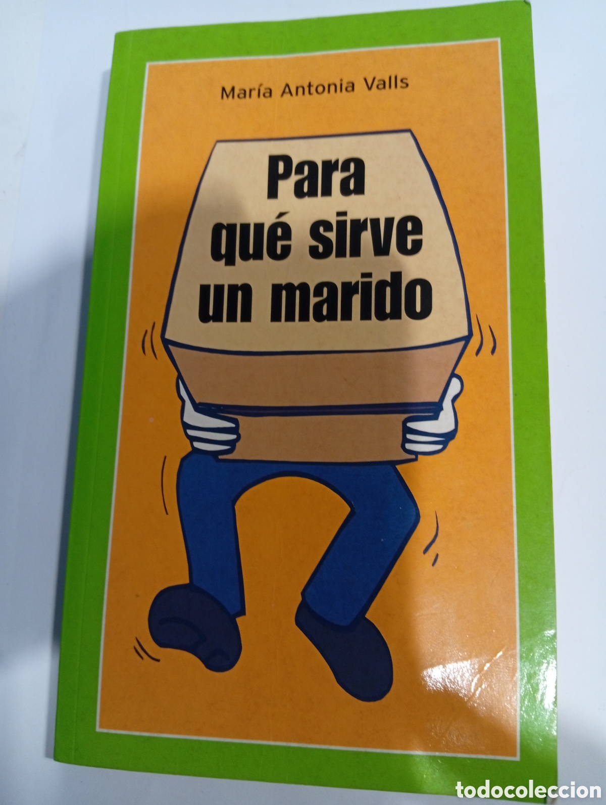 Libros: Para que sirve un marido Mar&iacute;a Antonia Valls