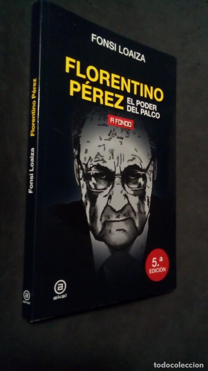 Libros: FLORENTINO PEREZ EL PODER DEL PALCO - FONSI LOAIZA