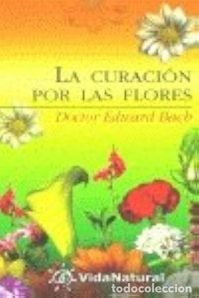 books: La curaci&oacute;n por las flores- 9788441412507