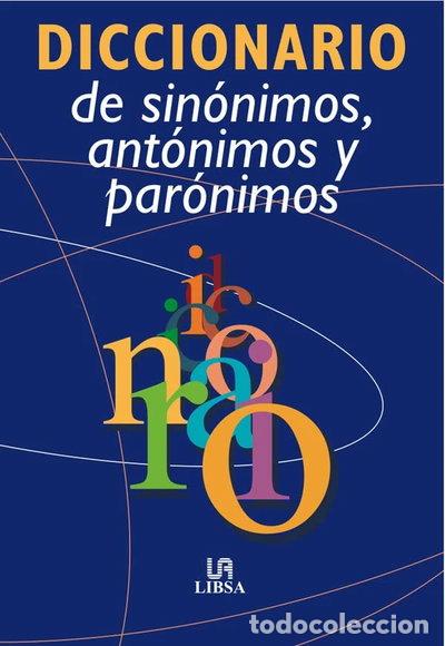 Libros: Diccionario de Sin&oacute;nimos, Ant&oacute;nimos y Par&oacute;nimos- 9788466218467