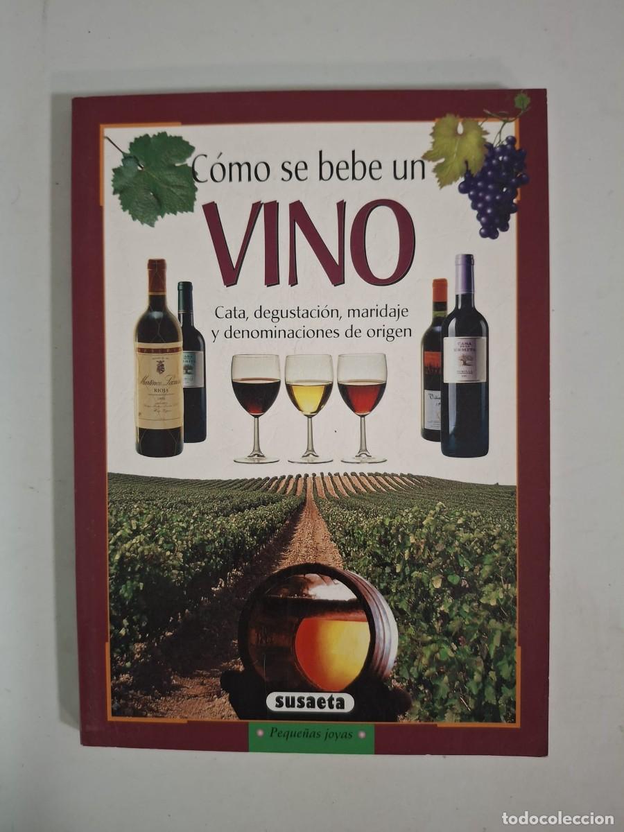 Libros: LIBRO COMO SE BEBE UN VINO EDITORIAL SUSAETA