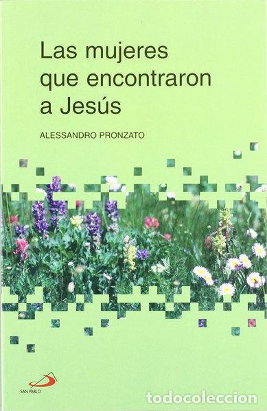 Libros: Las mujeres que encontraron a Jes&uacute;s- 9788428525305