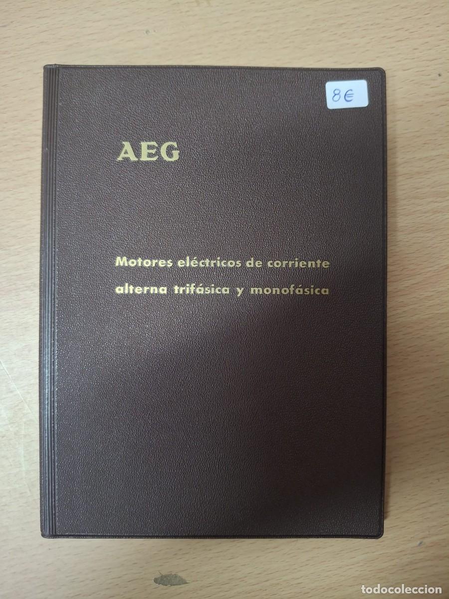 Livres: LIBRO AEG MOTORES ELECTRICOS DE CORRIENTE ALTERNA TRIFASICA Y MONOFASICA