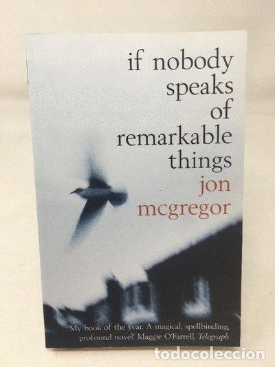 Libri di seconda mano: If Nobody Speaks of Remarkable Things- 9780747561576