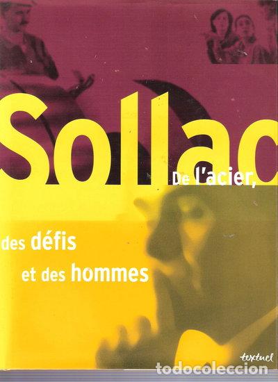B&uuml;cher: Solla: De l'acier, des d&eacute;fis et des hommes- 9782909317915