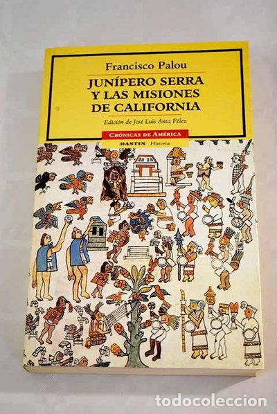 B&uuml;cher: Jun&iacute;pero Serra y las misiones de California- 9788449202490