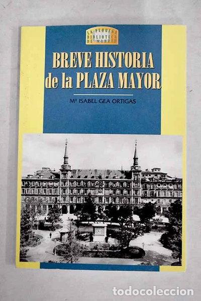 B&uuml;cher: Breve historia de la Plaza Mayor- 9788489411302