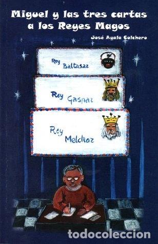 Libros: Miguel y las tres cartas a los Reyes Magos- 9788496607156