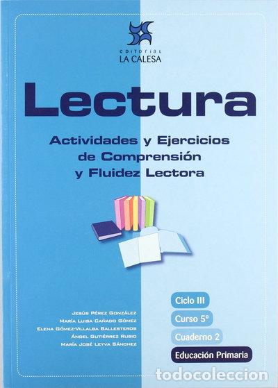 Libros: Lectura: Actividades y Ejercicios de Comprensi&oacute;n y Fluidez Lectora- 9788481051445