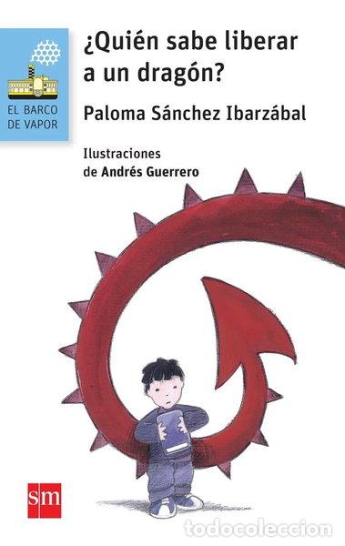Libros: &iquest;Qui&eacute;n sabe liberar a un drag&oacute;n?- 9788467579673
