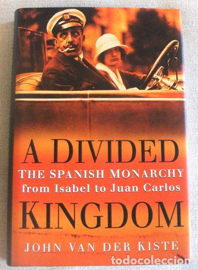Libri di seconda mano: A Divided Kingdom: The Spanish Monarchy from Isabel to Juan Carlos- 9780750937894