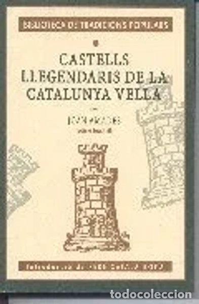 B&uuml;cher: Castells llegendaris de la Catalunya vella- 9788495559142