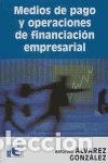 Libros: Medios de pago y operaciones de financiaci&oacute;n empresarial- 9788478977536
